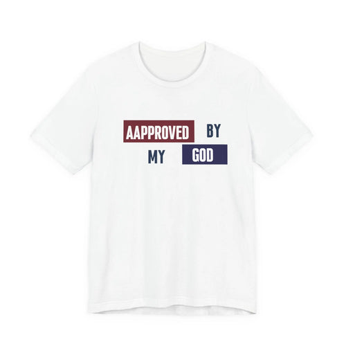 "Approved by my God" Christian Women's T-Shirt | Faith Graphic Tee